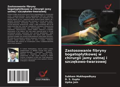 Zastosowanie fibryny bogatop¿ytkowej w chirurgii jamy ustnej i szcz¿kowo-twarzowej