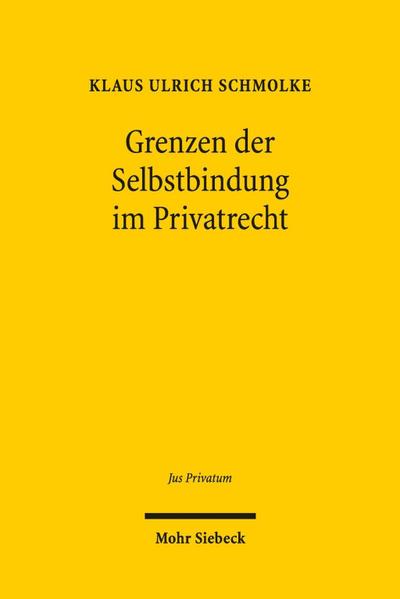 Grenzen der Selbstbindung im Privatrecht