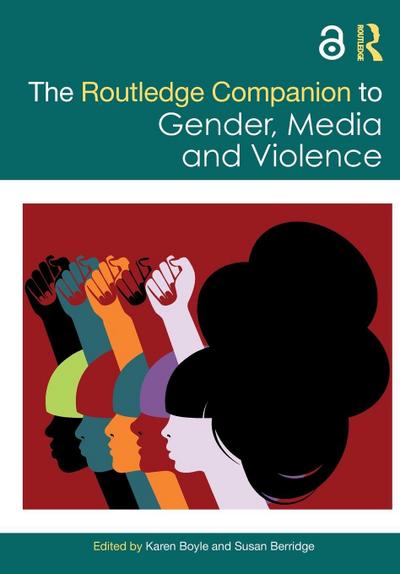 The Routledge Companion to Gender, Media and Violence