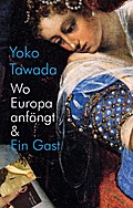 Wo Europa anfängt & Ein Gast