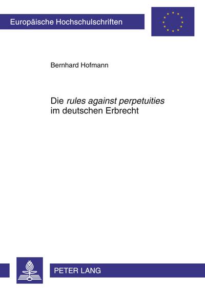 Die ’rules against perpetuities’ im deutschen Erbrecht