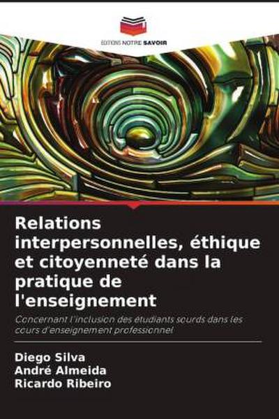 Relations interpersonnelles, éthique et citoyenneté dans la pratique de l’enseignement