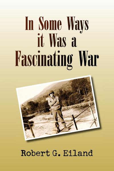 In Some Ways It Was a Fascinating War