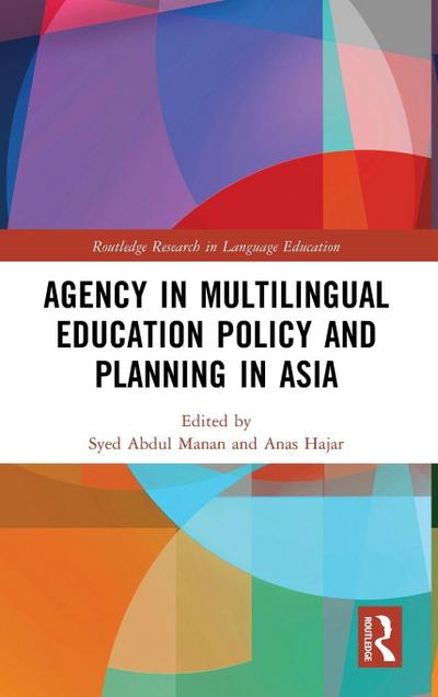 Agency in Multilingual Education Policy and Planning in Asia