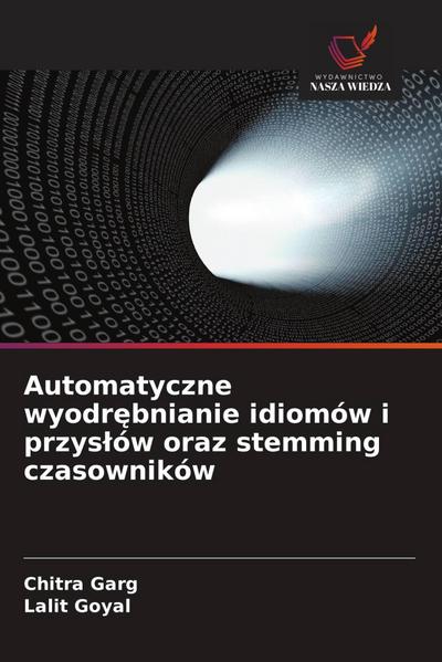 Automatyczne wyodr¿bnianie idiomów i przys¿ów oraz stemming czasowników