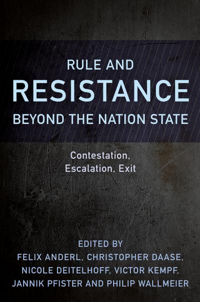 Rule and Resistance Beyond the Nation State