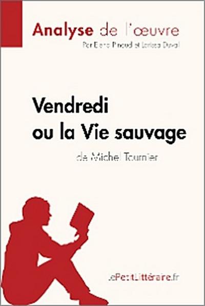 Vendredi ou la Vie sauvage de Michel Tournier (Analyse de l’oeuvre)