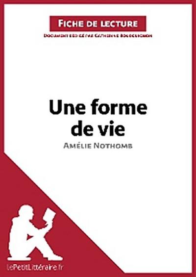 Une forme de vie d’Amélie Nothomb (Fiche de lecture)