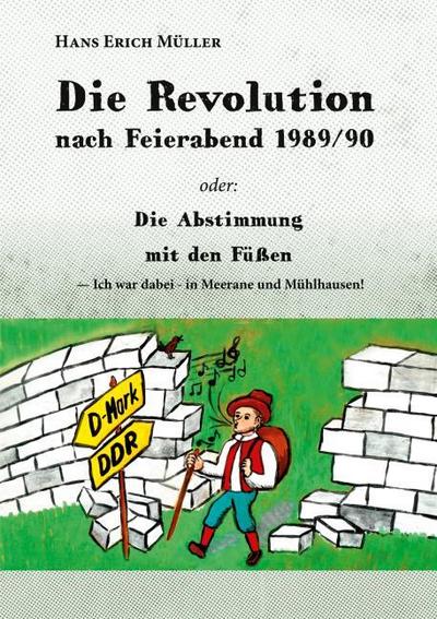 Die Revolution nach Feierabend 1989/90