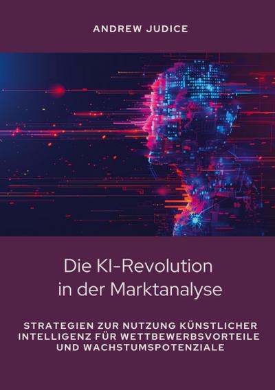 Die KI-Revolution  in der Marktanalyse