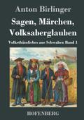 Sagen, Märchen, Volksaberglauben