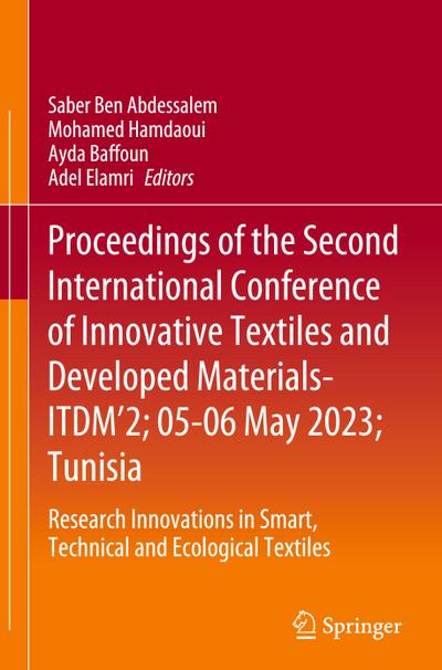 Proceedings of the Second International Conference of Innovative Textiles and Developed Materials-ITDM’2; 05-06 May 2023; Tunisia