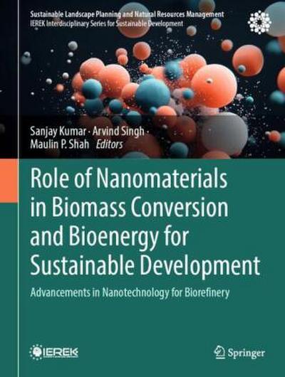Role of Nanomaterials in Biomass Conversion and Bioenergy for Sustainable Development