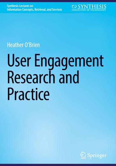 User Engagement Research and Practice