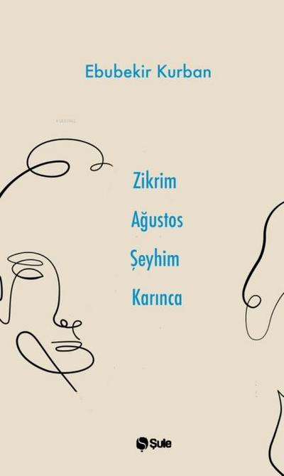 Zikrim Agustos Seyhim Karinca