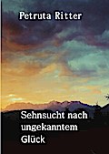 Sehnsucht nach ungekanntem Glück