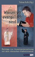 Warum wir evangelisch sind