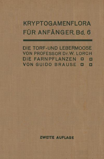 Die Torf- und Lebermoose / Die Farnpflanzen