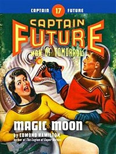Captain Future #17: Magic Moon