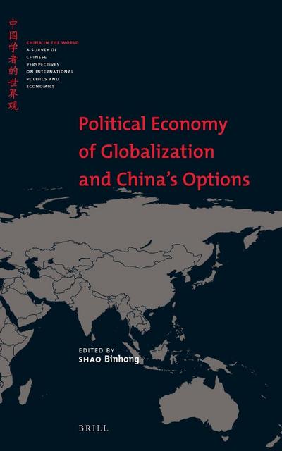 Political Economy of Globalization and China’s Options