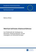 Mehrfach befristete Arbeitsverhältnisse