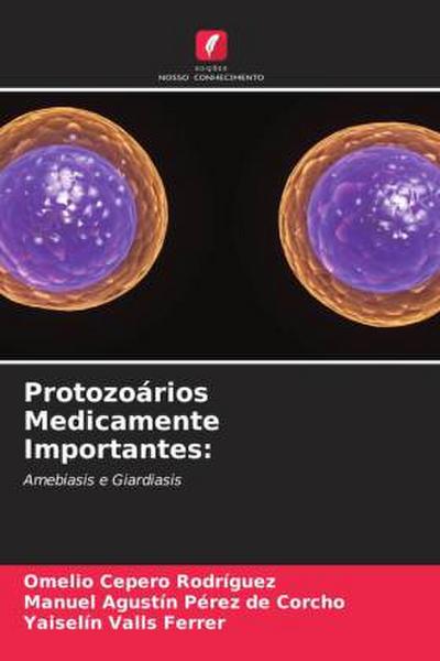 Protozoários Medicamente Importantes: