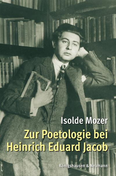 Zur Poetologie bei Heinrich Eduard Jacob