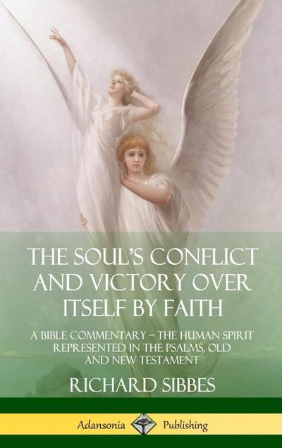 The Soul’s Conflict and Victory Over Itself by Faith