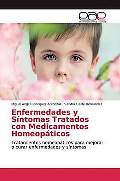 Enfermedades y Síntomas Tratados con Medicamentos Homeopáticos