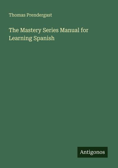 The Mastery Series Manual for Learning Spanish