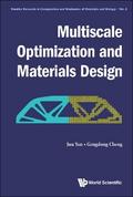 MULTISCALE OPTIMIZATION AND MATERIALS DESIGN