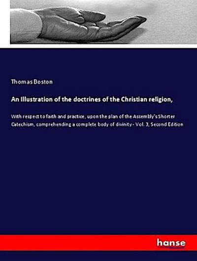 An Illustration of the doctrines of the Christian religion