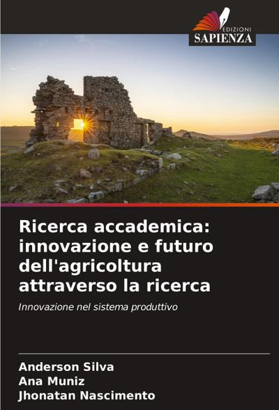 Ricerca accademica: innovazione e futuro dell’agricoltura attraverso la ricerca