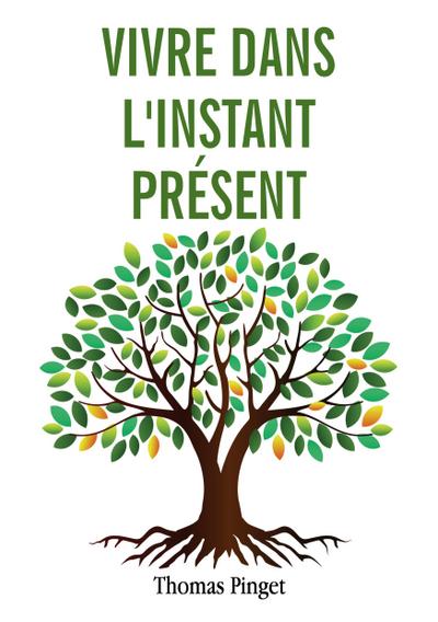 Vivre dans l’instant présent