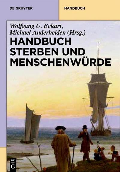 Handbuch Sterben und Menschenwürde. 2 Bände