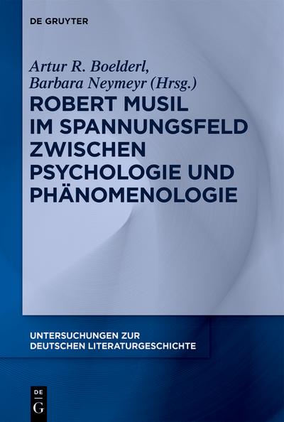 Robert Musil im Spannungsfeld zwischen Psychologie und Phänomenologie