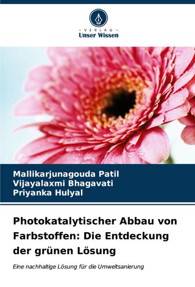 Photokatalytischer Abbau von Farbstoffen: Die Entdeckung der grünen Lösung