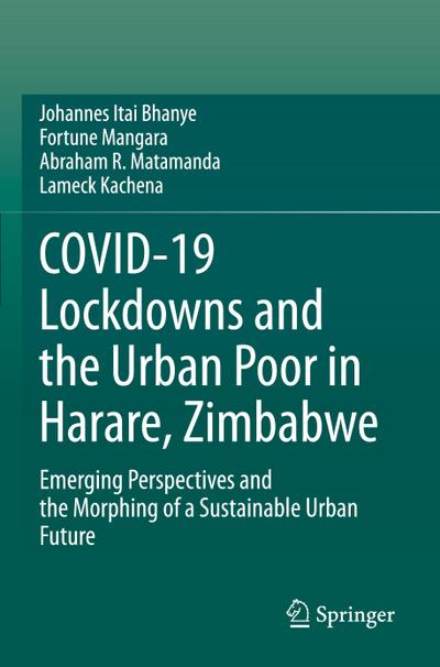 COVID-19 Lockdowns and the Urban Poor in Harare, Zimbabwe