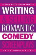 Writing and Selling Romantic Comedy Screenplays