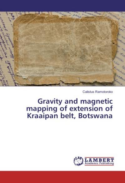 Gravity and magnetic mapping of extension of Kraaipan belt, Botswana