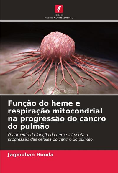 Função do heme e respiração mitocondrial na progressão do cancro do pulmão