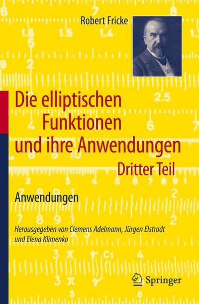 Die elliptischen Funktionen und ihre Anwendungen 3