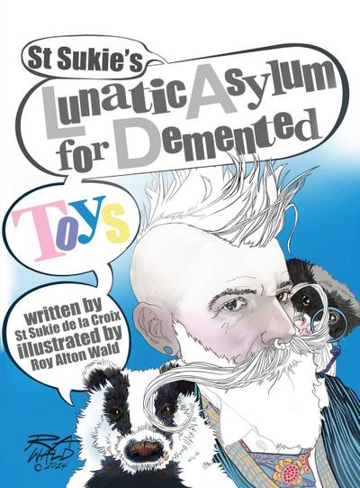 St Sukie’s Lunatic Asylum for Demented Toys