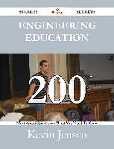 Engineering Education 200 Success Secrets - 200 Most Asked Questions On Engineering Education - What You Need To Know