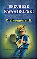 Speurder Kwaaikofski 1: Die kougomstrik