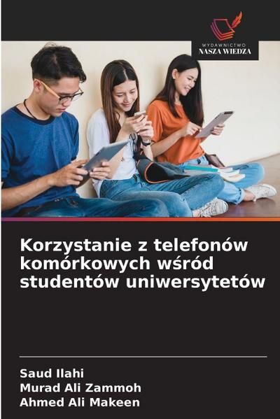 Korzystanie z telefonów komórkowych w¿ród studentów uniwersytetów
