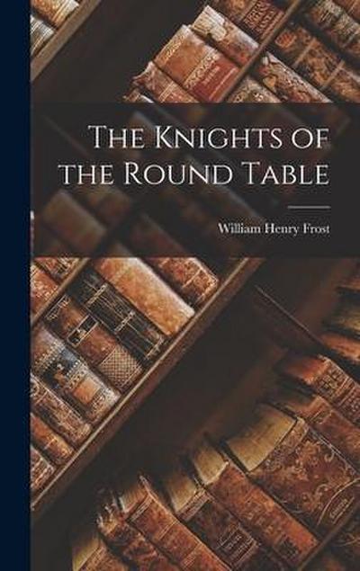 The Knights of the Round Table