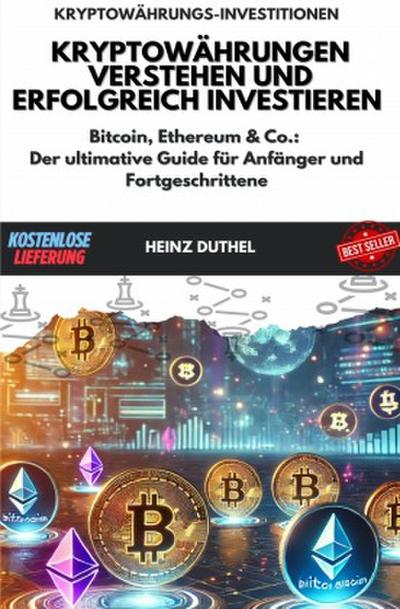 Kryptowährungen verstehen und erfolgreich investieren