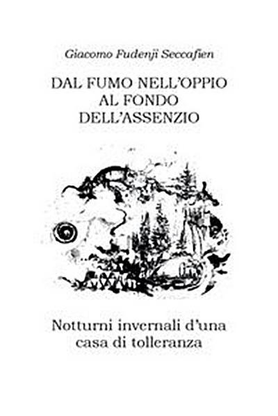 Dal fumo nell’oppio al fondo dell’assenzio