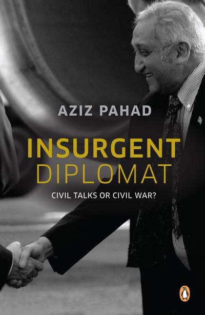 Insurgent Diplomat - Civil Talks or Civil War?
